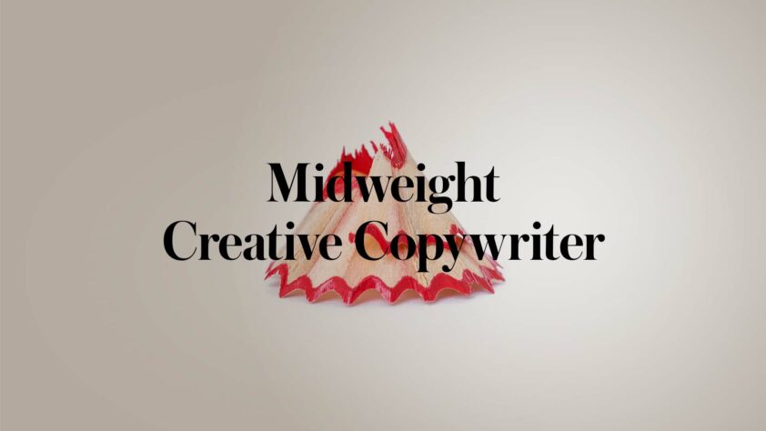 Midweight Creative Copywriter wanted